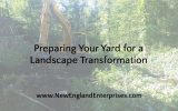 Preparing Your Yard for a Landscape Transformation